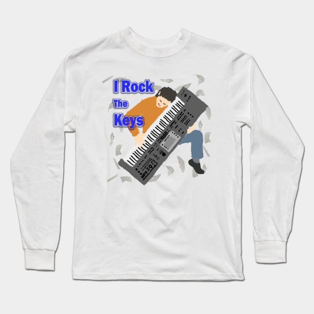 I Rock The Keys Long Sleeve T-Shirt by djmrice